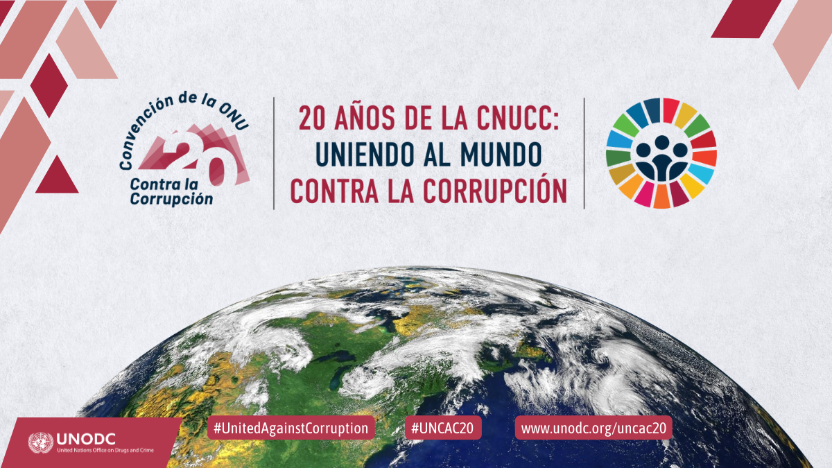 20º Aniversario de la Convención de las Naciones Unidas contra la Corrupción (UNCAC)